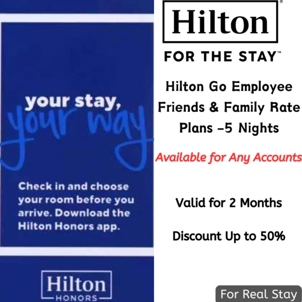 Hilton Friends & Family Rate-5 Nights Package,Valid for 2 months
