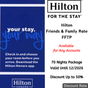 Hilton Friends & Family Rate -70 Nights Package, Valid until 12/2026